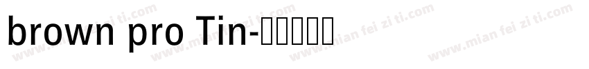 brown pro Tin字体转换